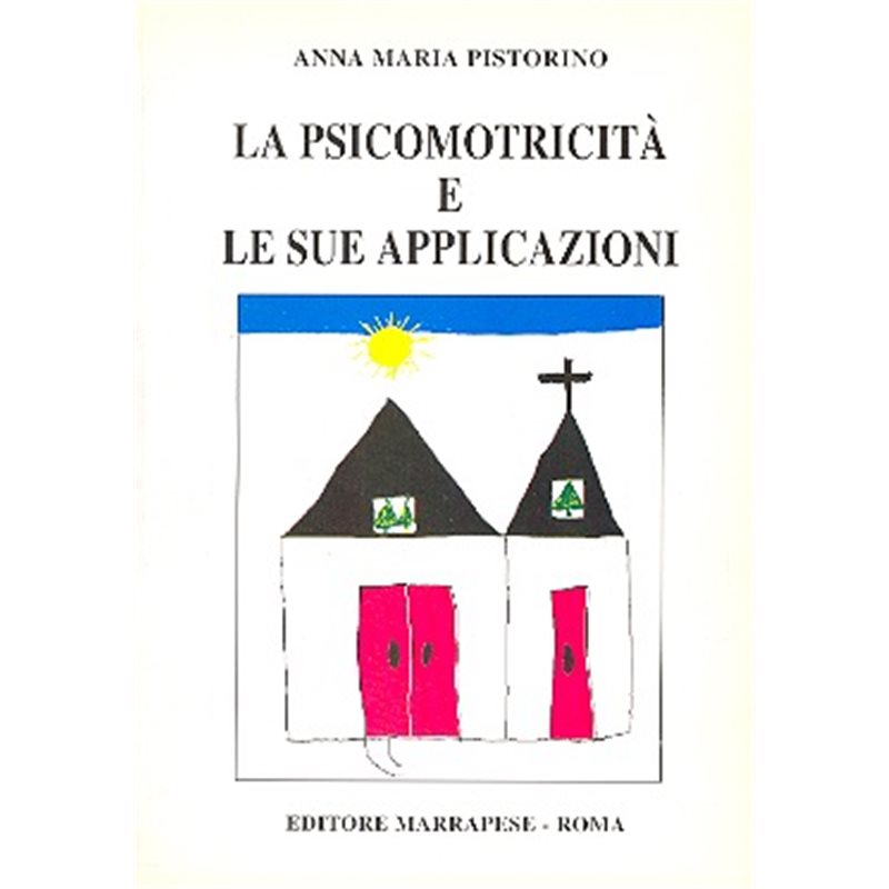 LA PSICOMOTRICITA' E LE SUE APPLICAZIONI